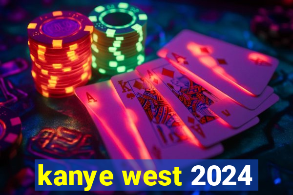 kanye west 2024