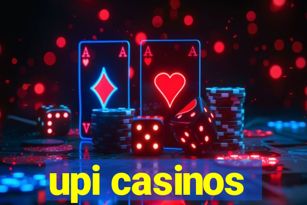 upi casinos