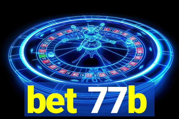 bet 77b