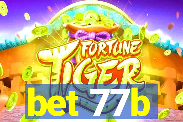 bet 77b