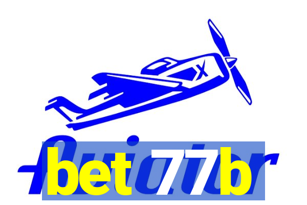 bet 77b