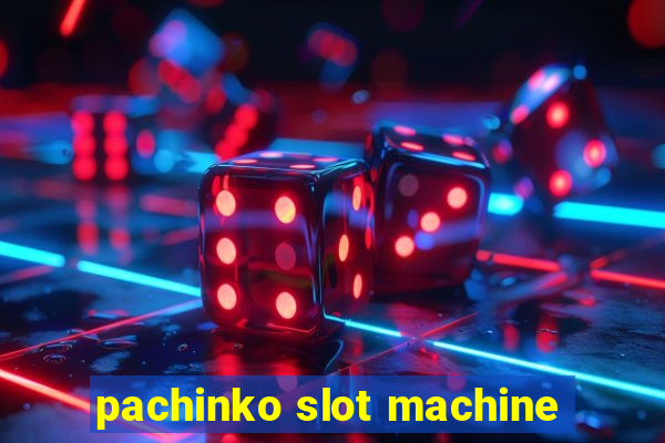 pachinko slot machine