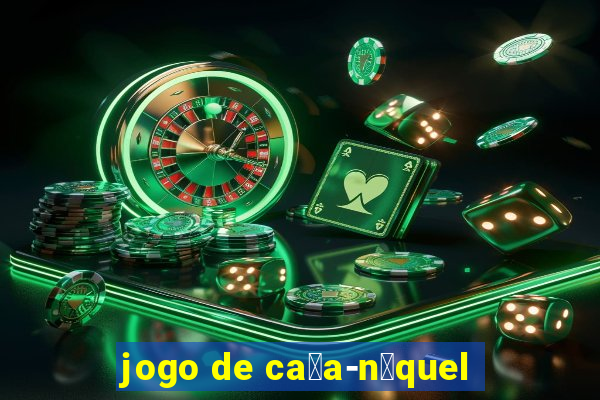 jogo de ca莽a-n铆quel