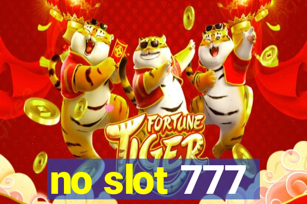 no slot 777