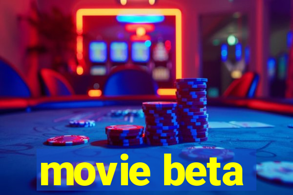 movie beta