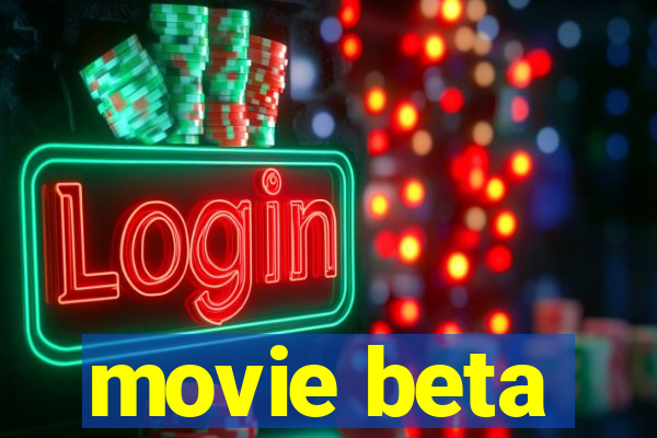 movie beta