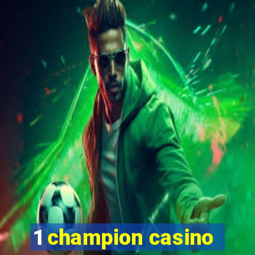 1 champion casino