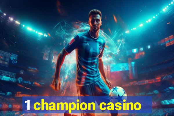 1 champion casino