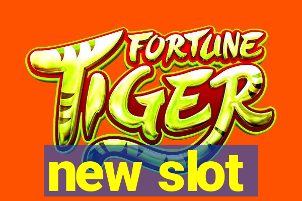 new slot