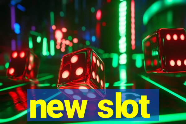 new slot