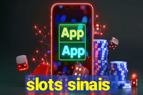 slots sinais