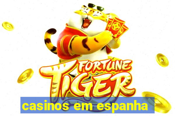 casinos em espanha