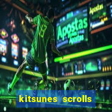 kitsunes scrolls slot free play