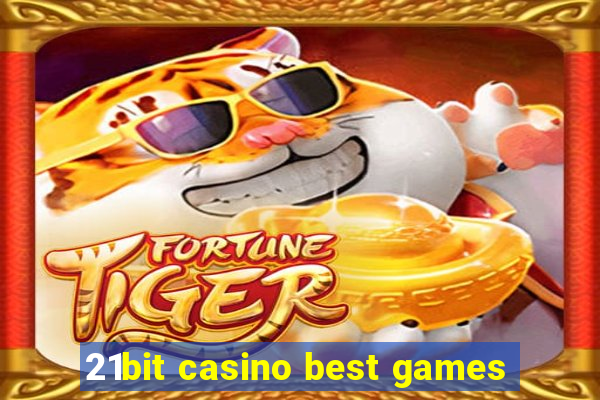 21bit casino best games