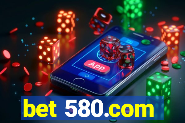 bet 580.com