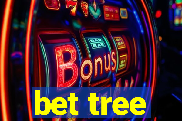 bet tree