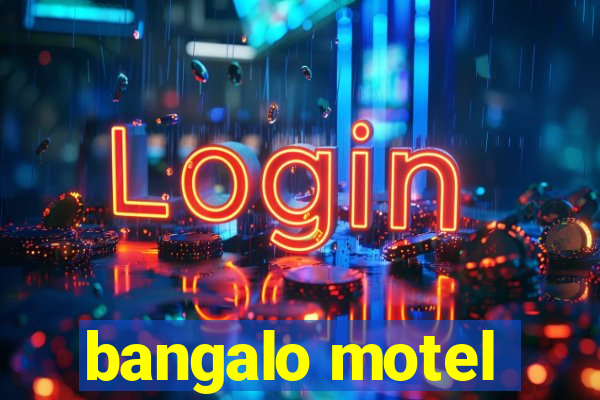 bangalo motel