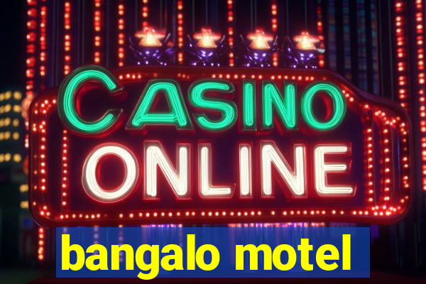 bangalo motel