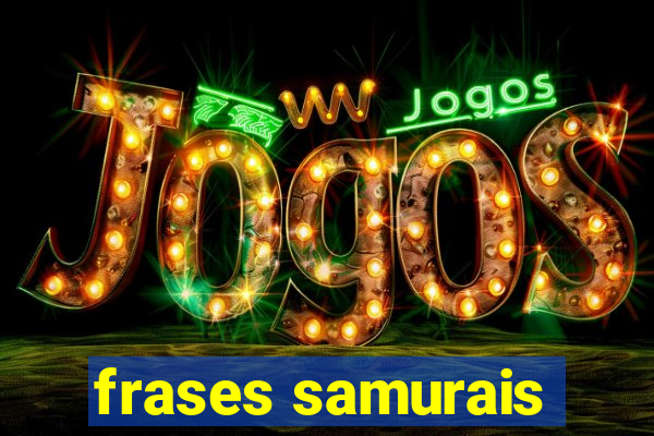 frases samurais