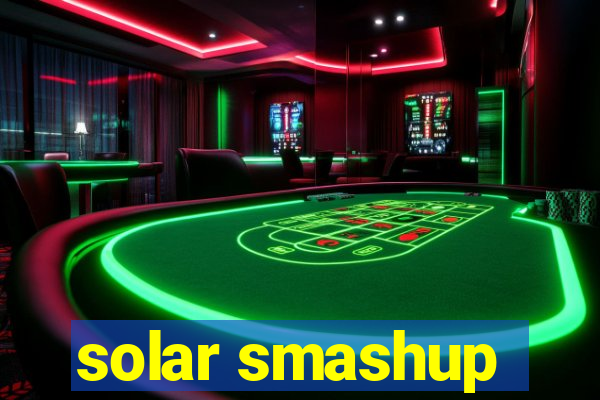 solar smashup