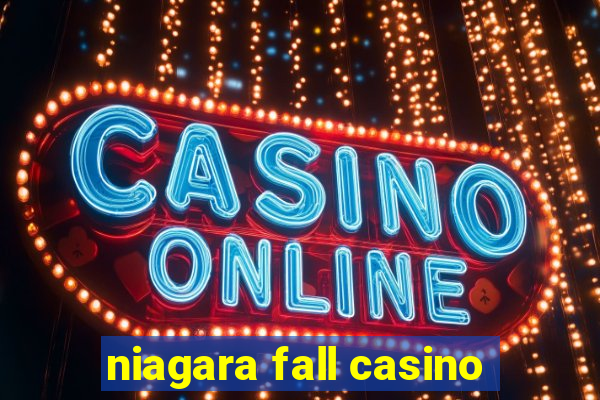 niagara fall casino