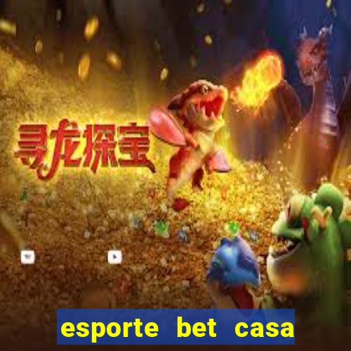 esporte bet casa de aposta