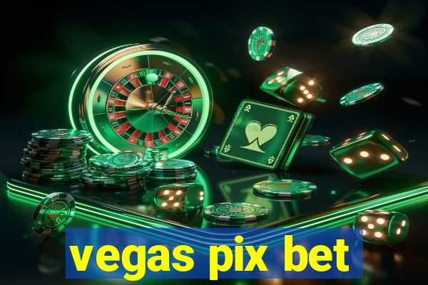 vegas pix bet