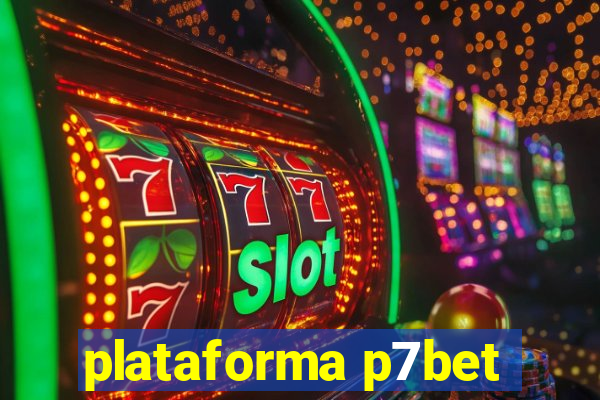 plataforma p7bet