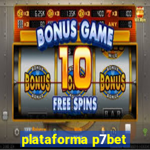 plataforma p7bet