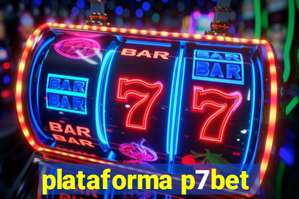 plataforma p7bet