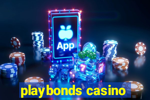 playbonds casino