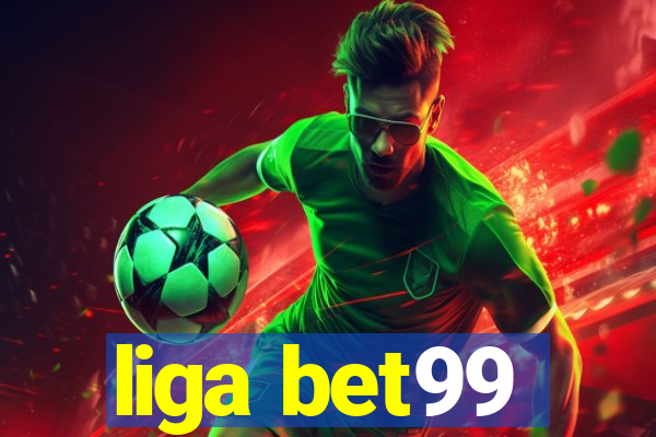 liga bet99