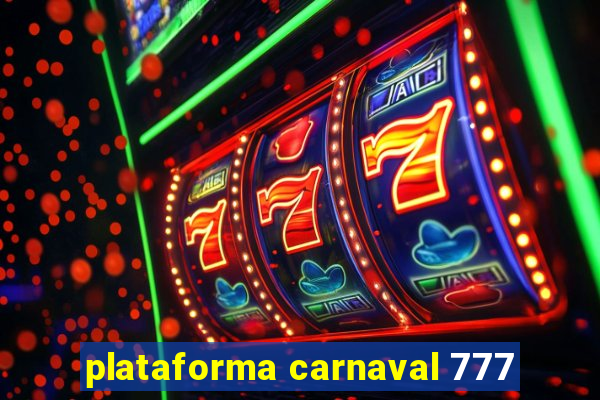 plataforma carnaval 777