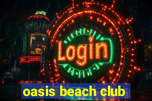 oasis beach club