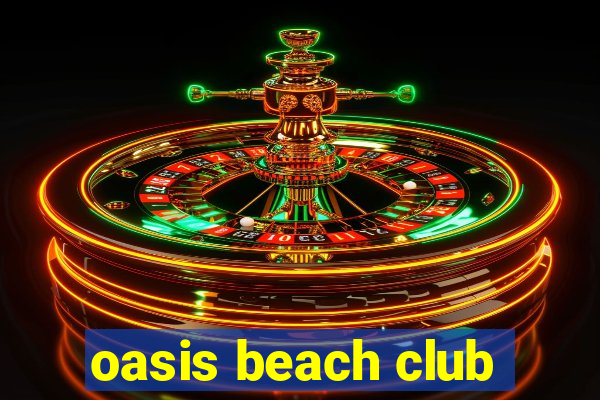 oasis beach club