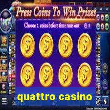 quattro casino