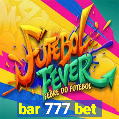 bar 777 bet