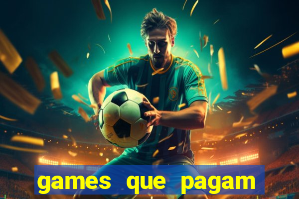 games que pagam para jogar