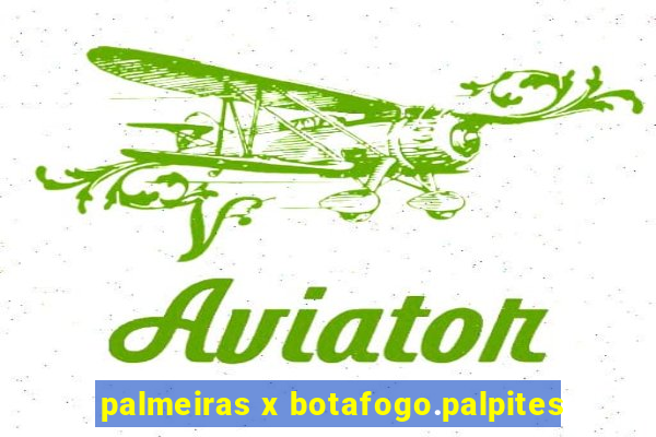 palmeiras x botafogo.palpites