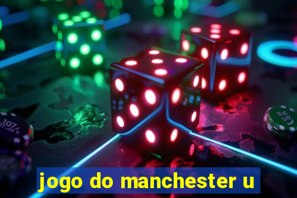 jogo do manchester u