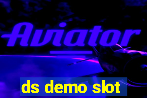 ds demo slot