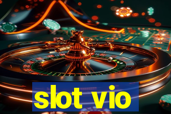 slot vio