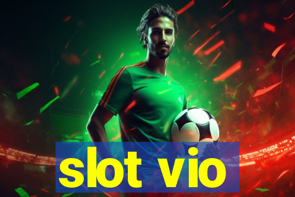 slot vio