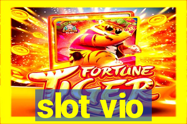 slot vio