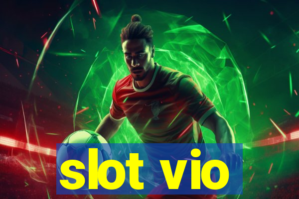 slot vio