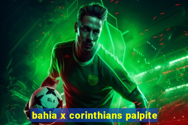 bahia x corinthians palpite