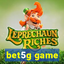 bet5g game