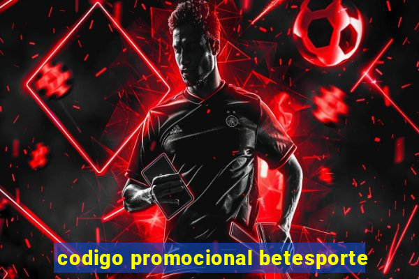 codigo promocional betesporte