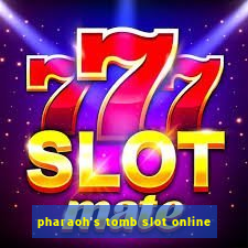 pharaoh's tomb slot online