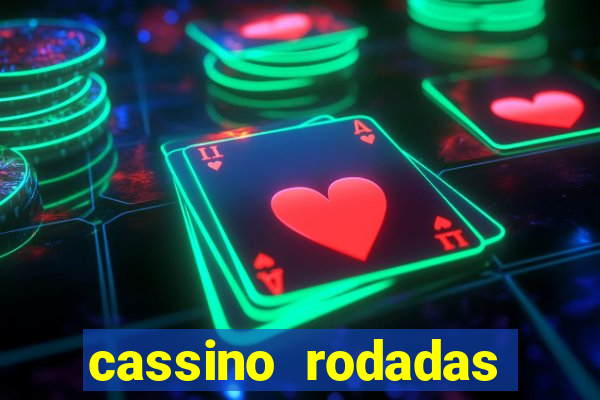 cassino rodadas grátis no cadastro